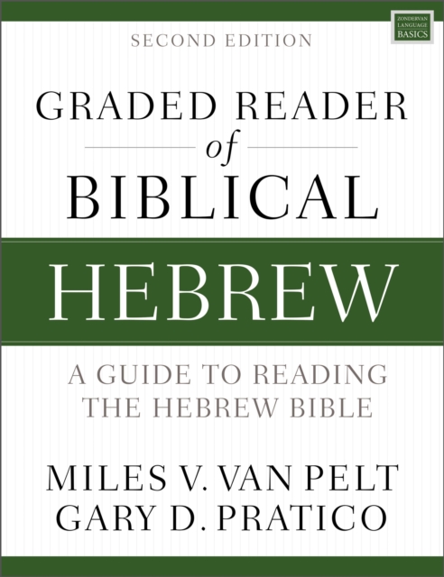 Graded Reader of Biblical Hebrew, Second Edition : A Guide to Reading the Hebrew Bible, Paperback / softback Book