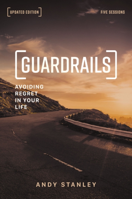 Guardrails Bible Study Guide, Updated Edition : Avoiding Regret in Your Life, EPUB eBook