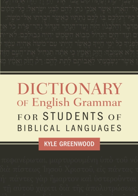 Dictionary of English Grammar for Students of Biblical Languages, Paperback / softback Book