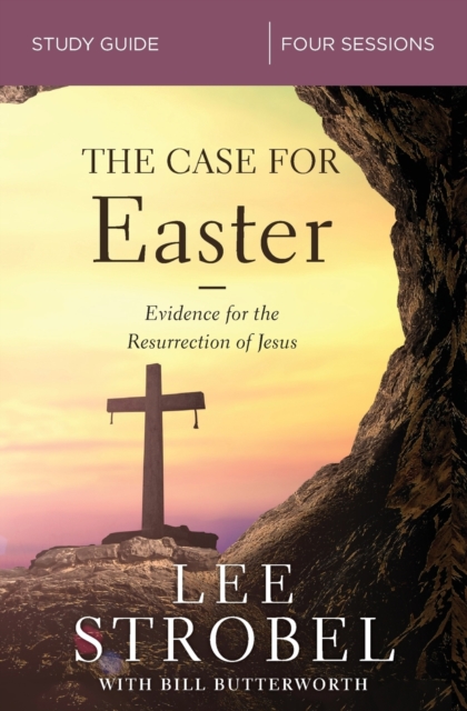 The Case for Easter Bible Study Guide : Investigating the Evidence for the Resurrection, Paperback / softback Book