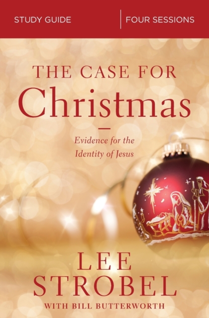 The Case for Christmas Bible Study Guide : Evidence for the Identity of Jesus, Paperback / softback Book
