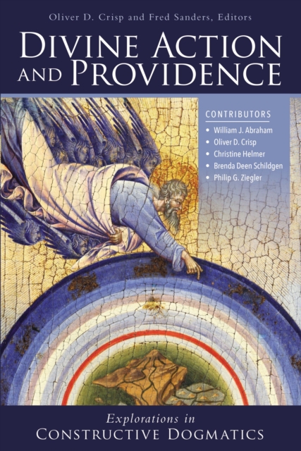 Divine Action and Providence : Explorations in Constructive Dogmatics, EPUB eBook
