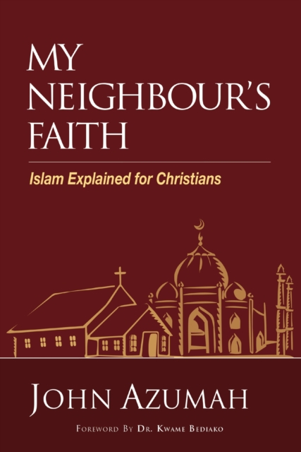 My Neighbour's Faith : Islam Explained for Christians, EPUB eBook
