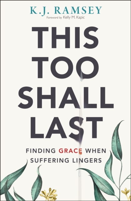 This Too Shall Last : Finding Grace When Suffering Lingers, EPUB eBook