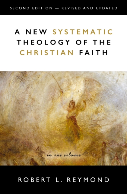 A New Systematic Theology of the Christian Faith : 2nd Edition - Revised and Updated, Hardback Book