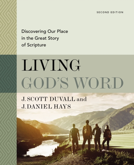 Living God's Word, Second Edition : Discovering Our Place in the Great Story of Scripture, EPUB eBook