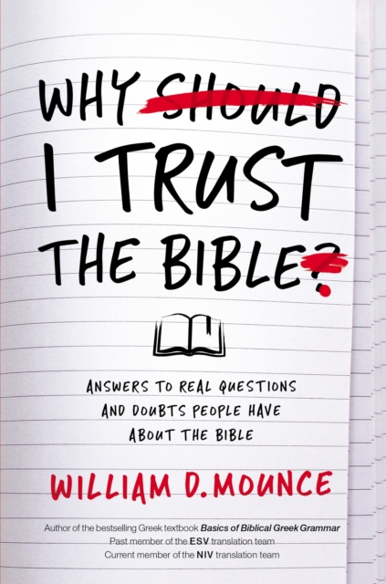 Why I Trust the Bible : Answers to Real Questions and Doubts People Have about the Bible, EPUB eBook