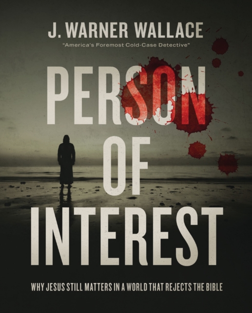 Person of Interest : Why Jesus Still Matters in a World that Rejects the Bible, Paperback / softback Book