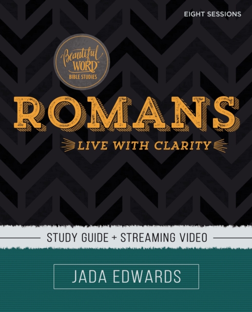 Romans Bible Study Guide plus Streaming Video : Live with Clarity, Paperback / softback Book