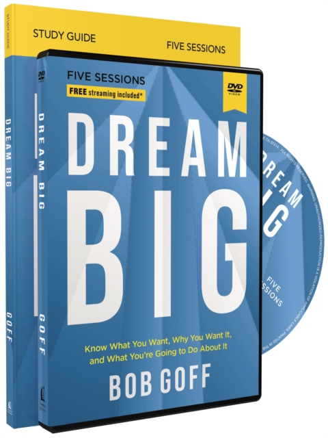 Dream Big Study Guide with DVD : Know What You Want, Why You Want It, and What You’re Going to Do About It, Paperback / softback Book