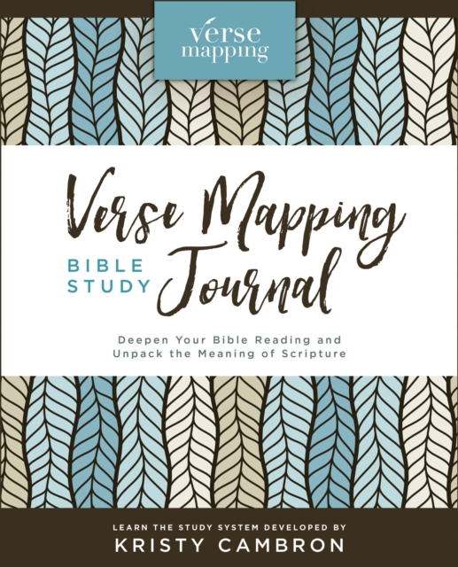 Verse Mapping Bible Study Journal : Deepen Your Bible Reading and Unpack the Meaning of Scripture, Hardback Book