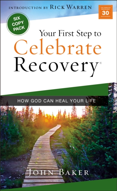 Your First Step to Celebrate Recovery : How God Can Heal Your Life, Paperback / softback Book