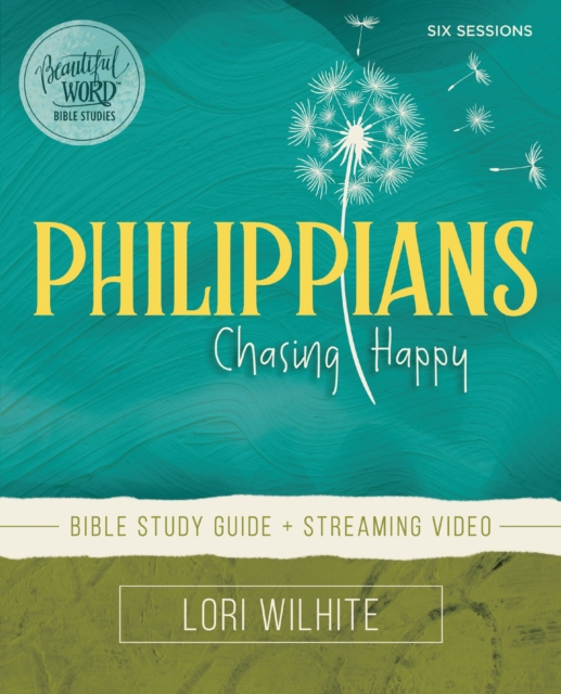 Philippians Bible Study Guide plus Streaming Video : Chasing Happy, Paperback / softback Book