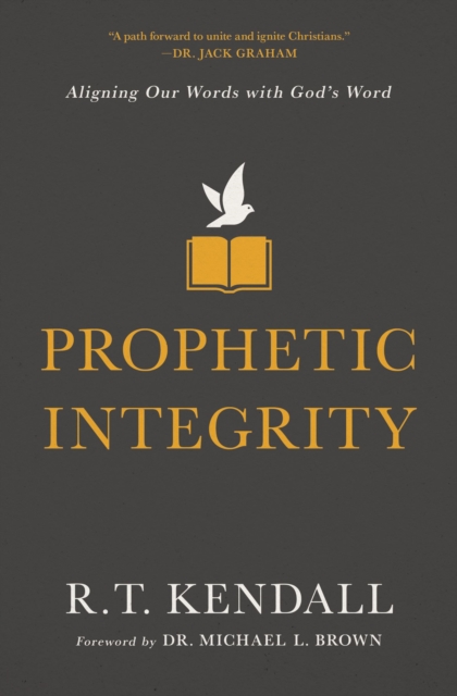 Prophetic Integrity : Aligning Our Words with God's Word, EPUB eBook