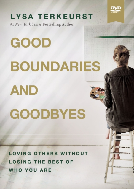 Good Boundaries and Goodbyes Video Study : Loving Others Without Losing the Best of Who You Are, DVD video Book