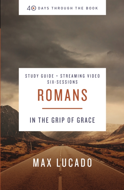 Romans Bible Study Guide plus Streaming Video : In the Grip of Grace, EPUB eBook