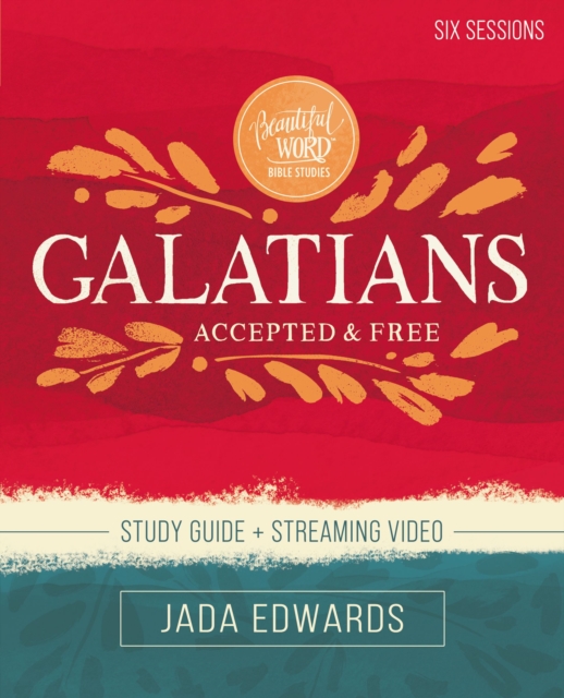 Galatians Bible Study Guide plus Streaming Video : Accepted and Free, Paperback / softback Book