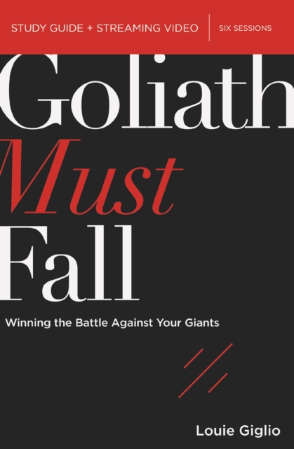 Goliath Must Fall Bible Study Guide plus Streaming Video : Winning the Battle Against Your Giants, Paperback / softback Book
