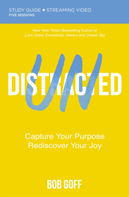 Undistracted Bible Study Guide plus Streaming Video : Capture Your Purpose. Rediscover Your Joy., EPUB eBook