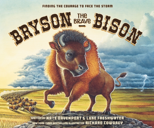 Bryson the Brave Bison : Finding the Courage to Face the Storm, PDF eBook