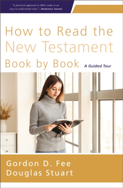 How to Read the New Testament Book by Book : A Guided Tour, Paperback / softback Book