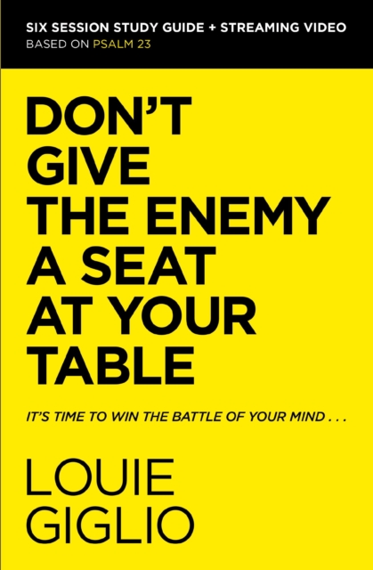 Don't Give the Enemy a Seat at Your Table Bible Study Guide plus Streaming Video : It's Time to Win the Battle of Your Mind, Paperback / softback Book