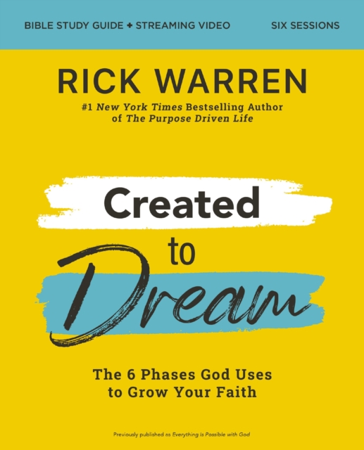 Created to Dream Bible Study Guide plus Streaming Video : The 6 Phases God Uses to Grow Your Faith, EPUB eBook