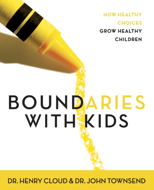 Boundaries with Kids Workbook : How Healthy Choices Grow Healthy Children, Paperback / softback Book