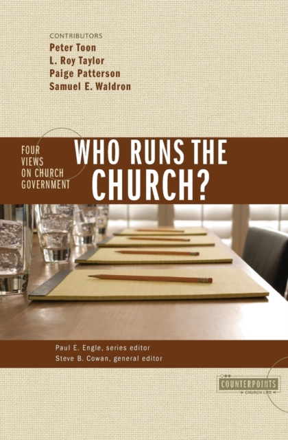 Who Runs the Church? : 4 Views on Church Government, Paperback / softback Book