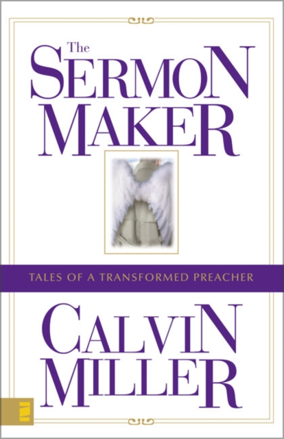 The Sermon Maker : Tales of a Transformed Preacher, Paperback / softback Book
