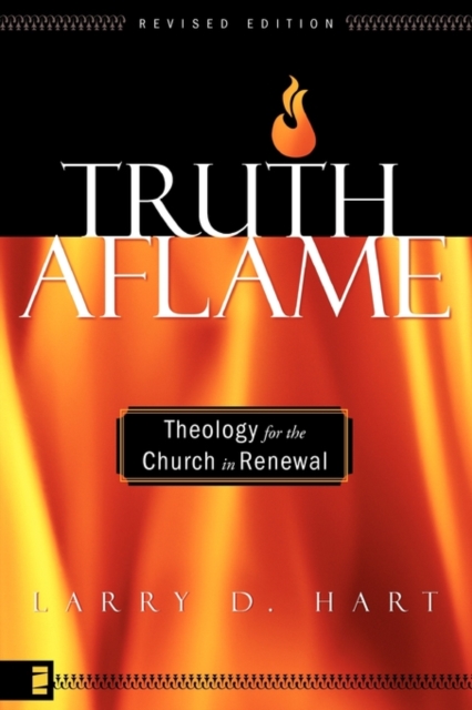 Truth Aflame : Theology for the Church in Renewal, Paperback / softback Book