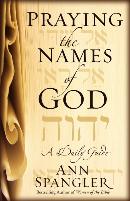 Praying the Names of God : A Daily Guide, Paperback / softback Book