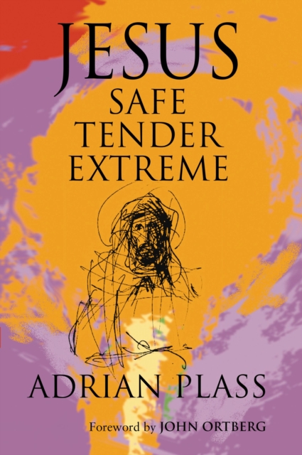 Jesus - Safe, Tender, Extreme, Paperback / softback Book