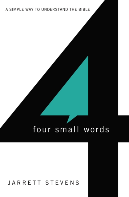 Four Small Words : A Simple Way to Understand the Bible, Paperback / softback Book