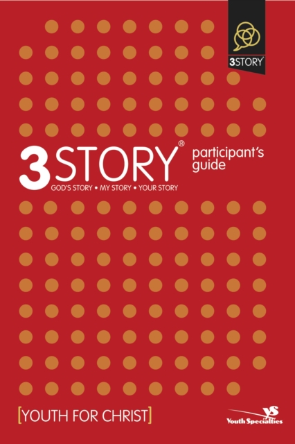 3Story Participant's Guide : Preparing for a Lifestyle of Evangelism, Paperback / softback Book