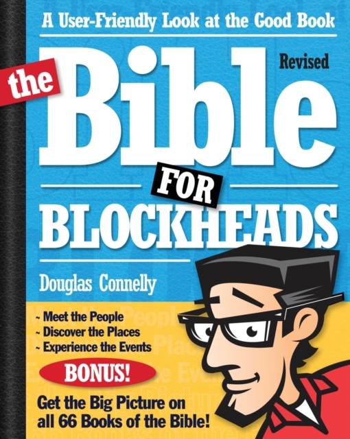 The Bible for Blockheads---Revised Edition : A User-Friendly Look at the Good Book, Paperback / softback Book