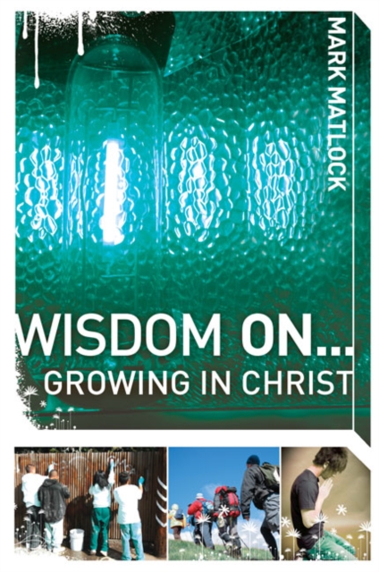 Wisdom On ... Growing in Christ, Paperback / softback Book