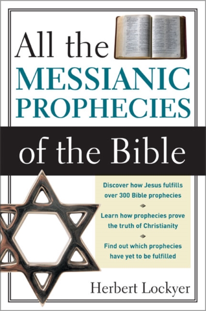 All the Messianic Prophecies of the Bible, Paperback / softback Book