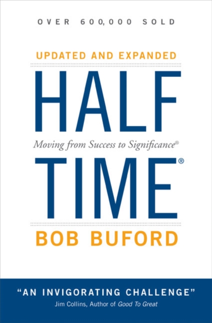 Halftime : Moving from Success to Significance, Hardback Book