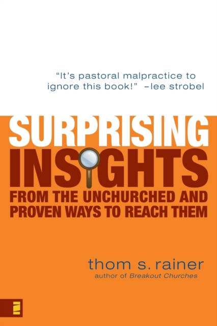 Surprising Insights from the Unchurched and Proven Ways to Reach Them, Paperback / softback Book