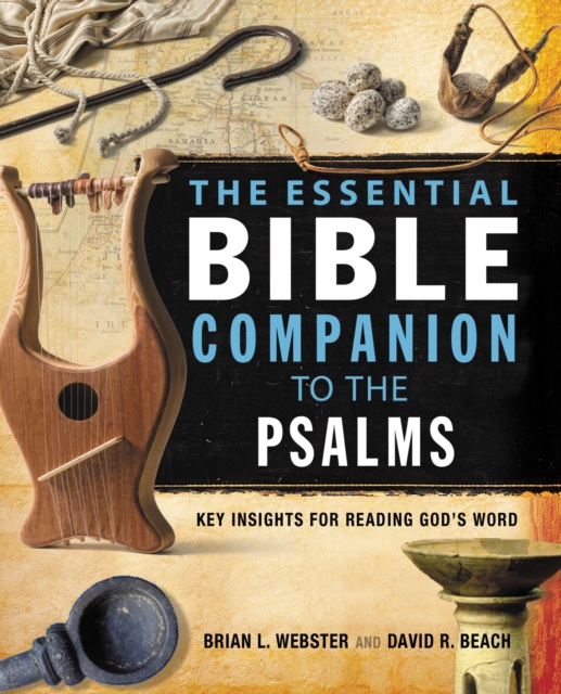 The Essential Bible Companion to the Psalms : Key Insights for Reading God’s Word, Paperback / softback Book