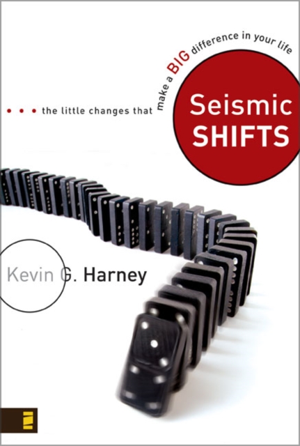 Seismic Shifts : The Little Changes That Make a Big Difference in Your Life, Paperback / softback Book