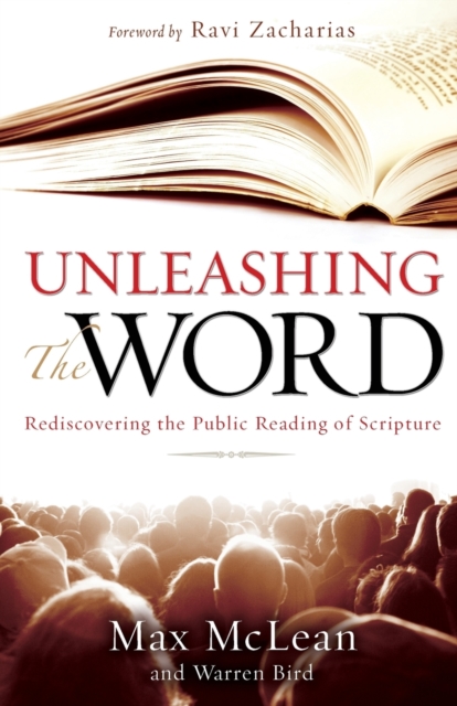 Unleashing the Word : Rediscovering the Public Reading of Scripture, Paperback / softback Book