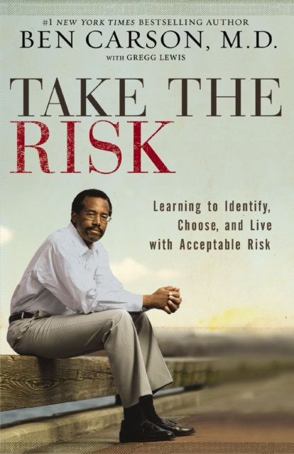 Take the Risk : Learning to Identify, Choose, and Live with Acceptable Risk, EPUB eBook