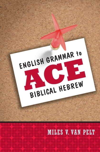 English Grammar to Ace Biblical Hebrew, Paperback / softback Book