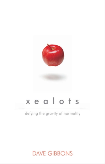 Xealots : Defying the Gravity of Normality, Paperback / softback Book