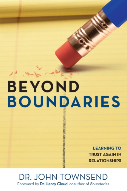 Beyond Boundaries : Learning to Trust Again in Relationships, Paperback / softback Book