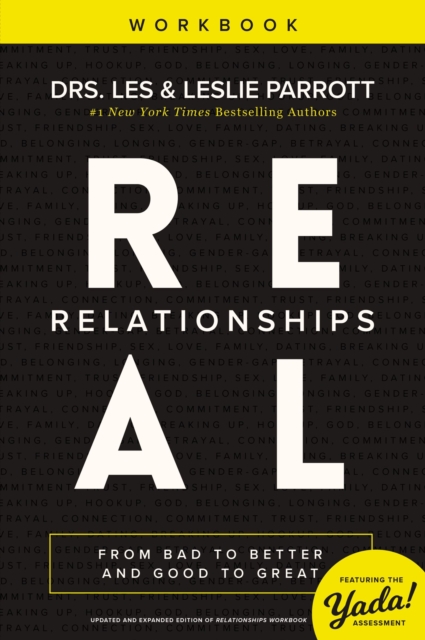 Real Relationships Workbook : From Bad to Better and Good to Great, EPUB eBook