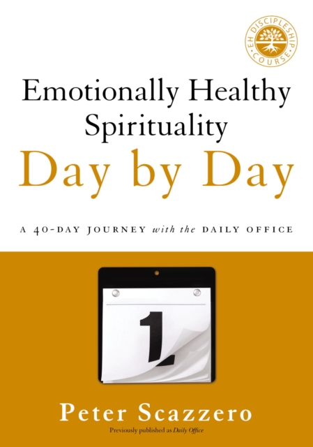 Emotionally Healthy Spirituality Day by Day : A 40-Day Journey with the Daily Office, EPUB eBook