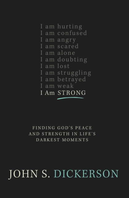 I Am Strong : Finding God's Peace and Strength in Life's Darkest Moments, EPUB eBook